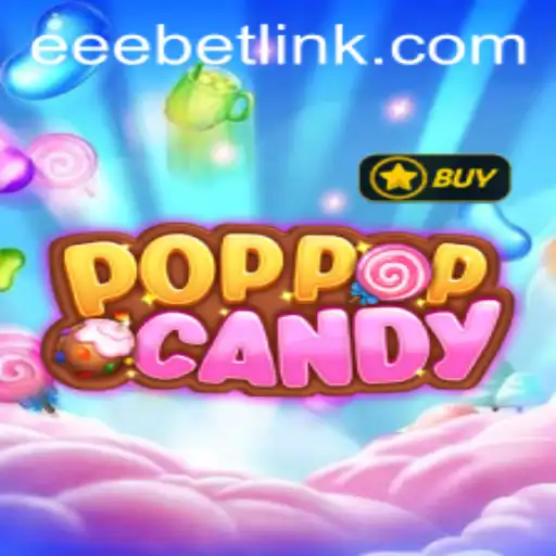 POPPOPCANDY: A Sweet Adventure with EEBET